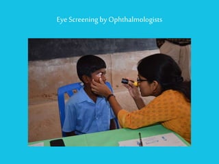 Eye Screening by Ophthalmologists  