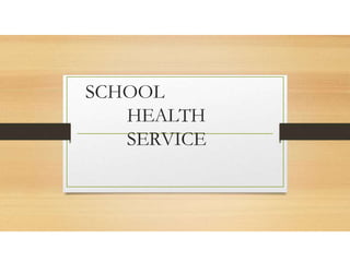 SCHOOL
HEALTH
SERVICE
 