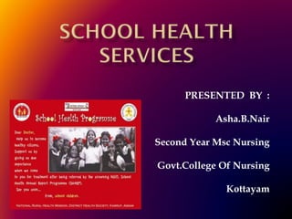 PRESENTED BY :
Asha.B.Nair
Second Year Msc Nursing
Govt.College Of Nursing
Kottayam
 