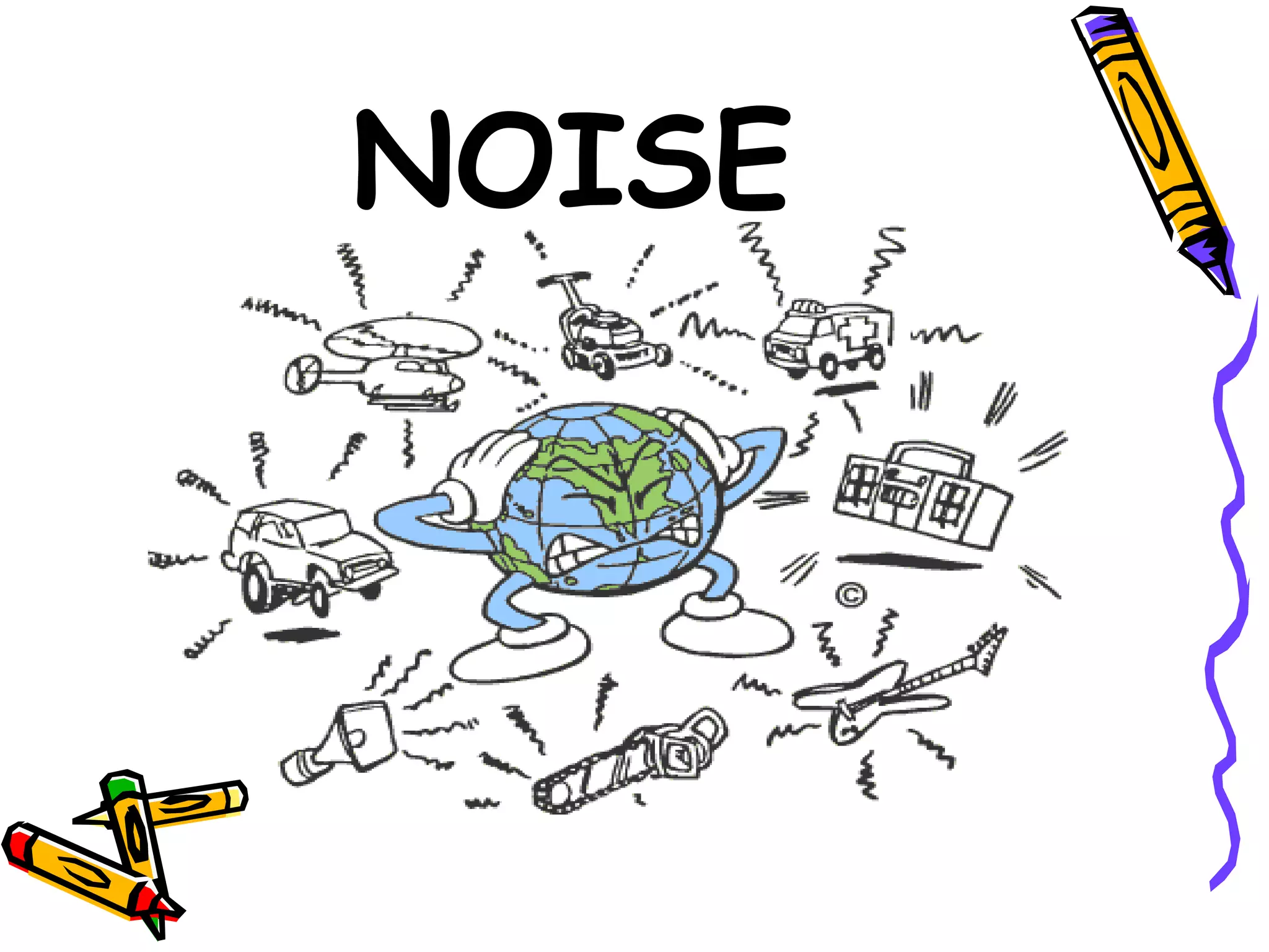 NOISE
 