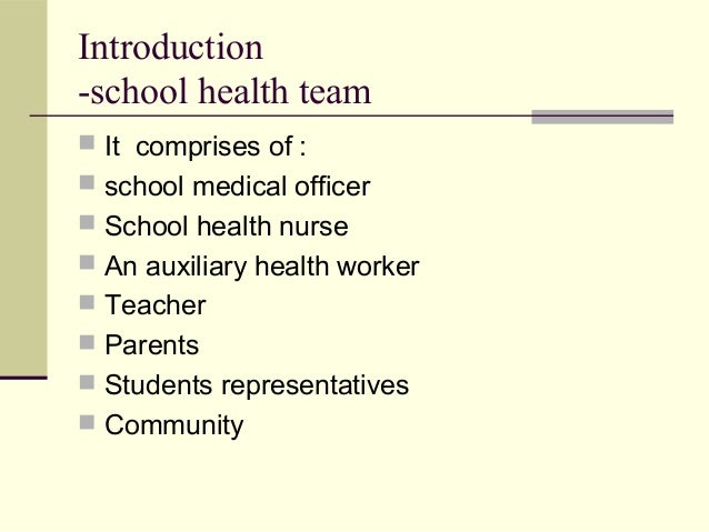 School health team & role of school health nurse