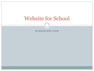 Schoolhw.com Website for School 