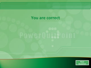 You are correct




                    Next
                     Next
                  Question
                   Question
 