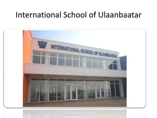 International School of Ulaanbaatar
 