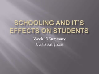 Week 13 Summary
Curtis Knighton
 