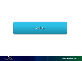 www.cinquesoftware.com Modules 