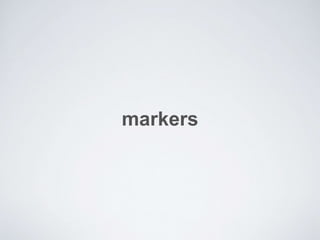 markers
 
