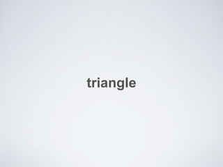 triangle
 