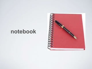 notebook
 
