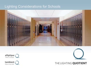 Lighting Considerations for Schools
 
