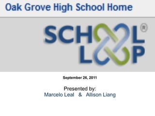 September 26, 2011   Presented by: Marcelo Leal   &   Allison Liang     