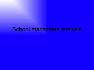 School magazines analysis 