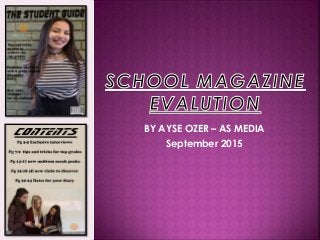 BY AYSE OZER – AS MEDIA
September 2015
 
