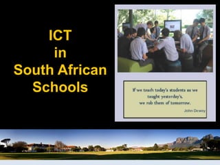 ICT
     in
South African
  Schools
 
