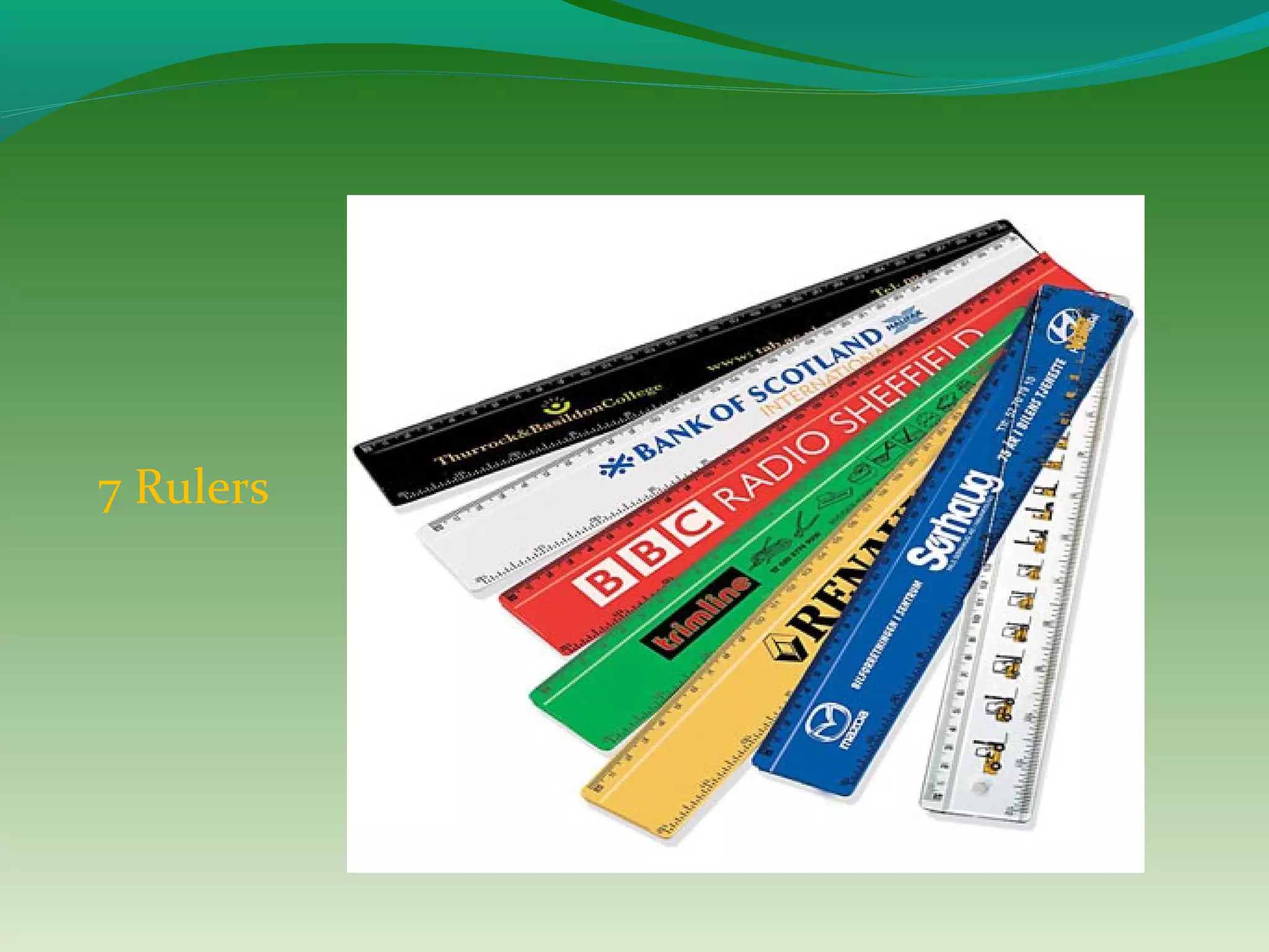 7 Rulers