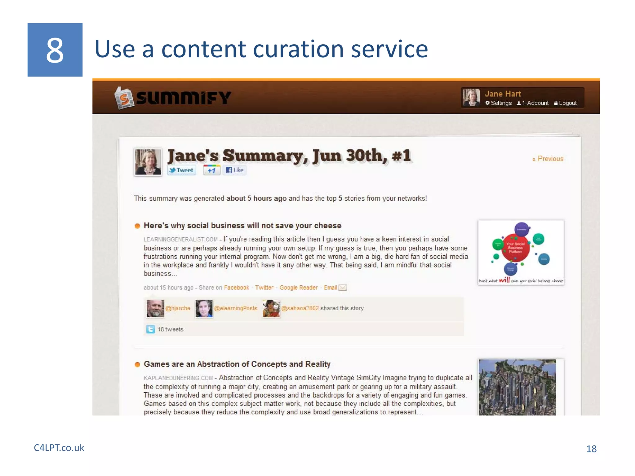 8           Use a content curation service




C4LPT.co.uk                                    18
 