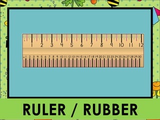 RULER / RUBBER
 