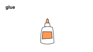 glue

 