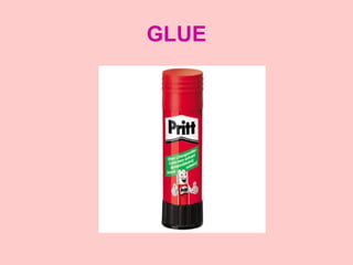 GLUE 
 