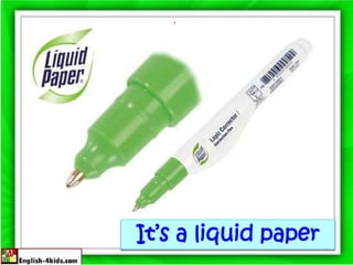 It’s a liquid paper
 