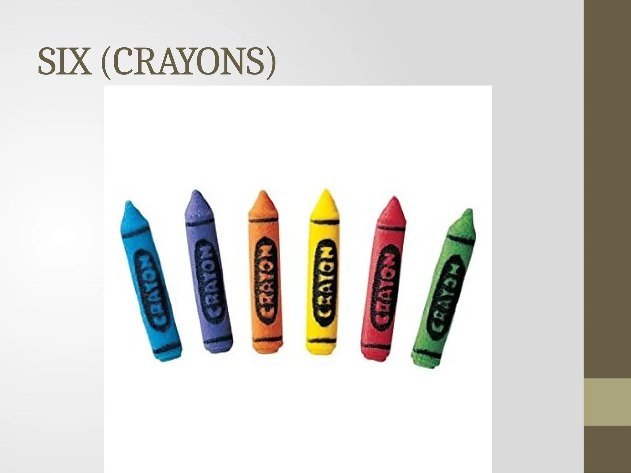 SIX (CRAYONS)