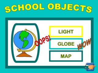 LIGHT
GLOBE
MAP
