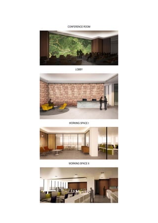 CONFERENCE ROOM
LOBBY
WORKING SPACE I
WORKING SPACE II
 