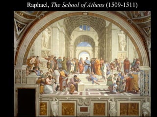 Raphael, The School of Athens (1509-1511)
 