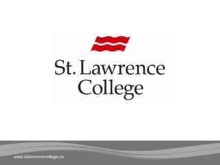 1 www.stlawrencecollege.ca 