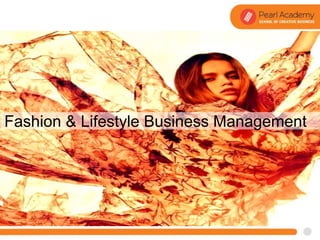 Fashion & Lifestyle Business Management
 