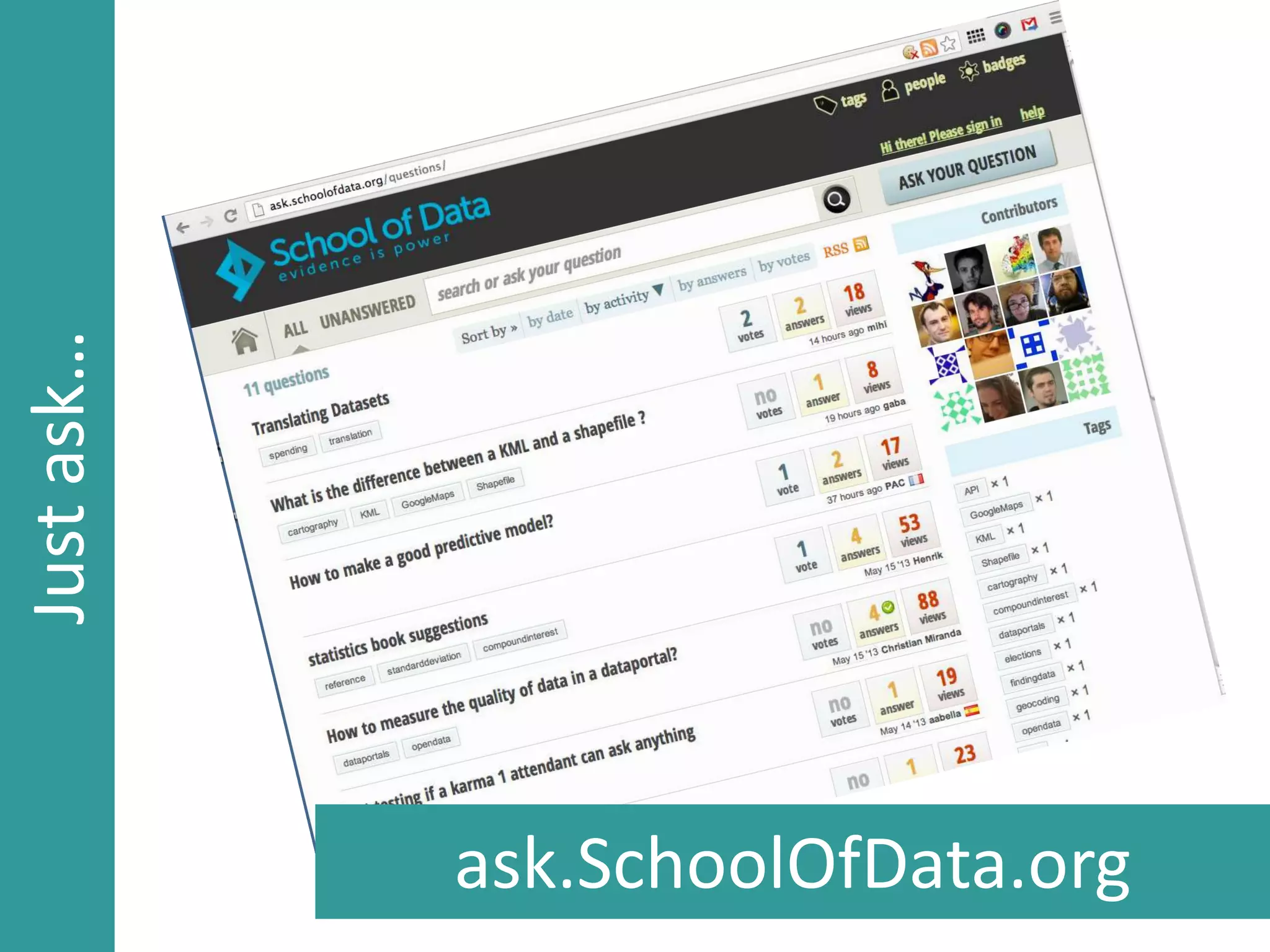 Justask…
ask.SchoolOfData.org