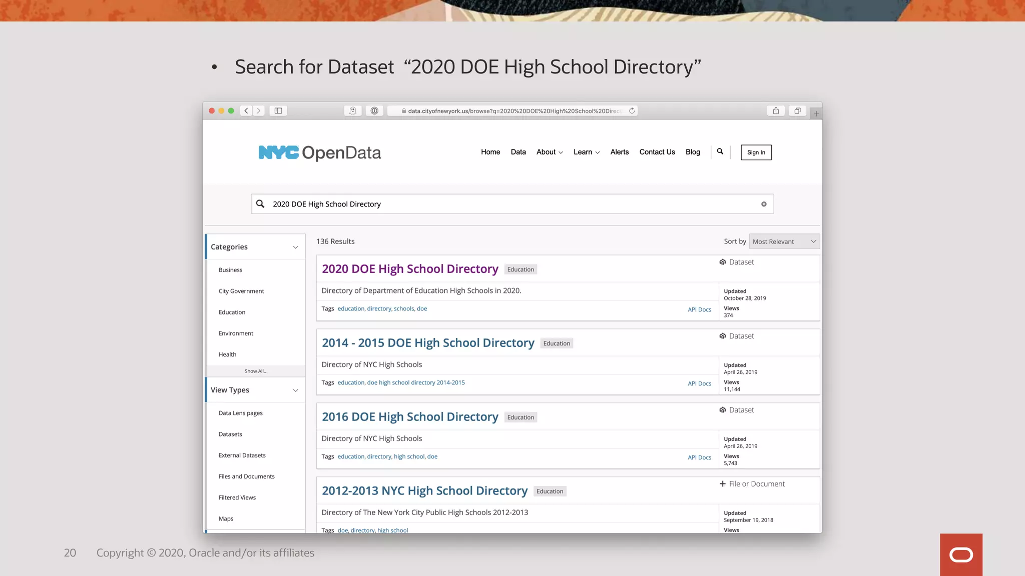 20 Copyright © 2020, Oracle and/or its affiliates
• Search for Dataset “2020 DOE High School Directory”
 