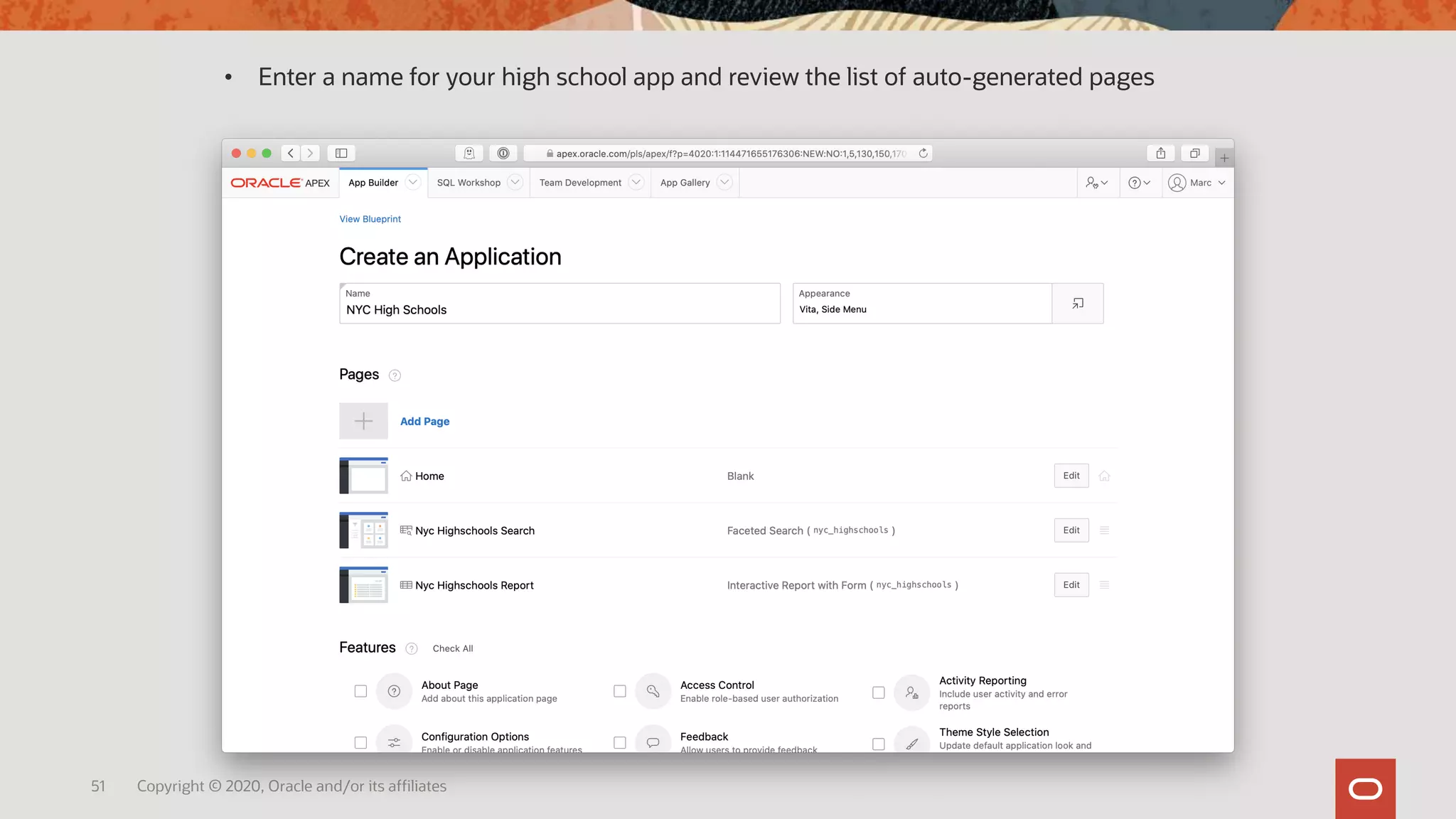 51 Copyright © 2020, Oracle and/or its affiliates
• Enter a name for your high school app and review the list of auto-generated pages
 