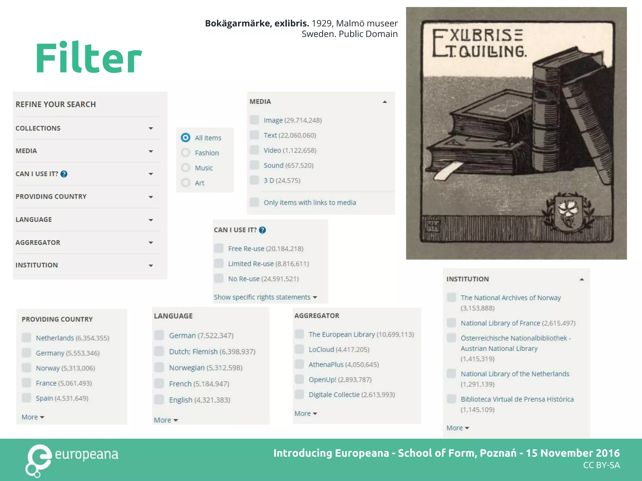 Filter
Bokägarmärke, exlibris. 1929, Malmö museer
Sweden. Public Domain
Europeana DSI2 teachers’ workshop – Brussels – 28 November 2016Introducing Europeana - School of Form, Poznań - 15 November 2016
CC BY-SA
 