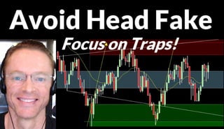 When Traps are Necessary – Avoid the Head Fake