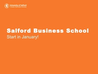 Salford Business School Start in January! 