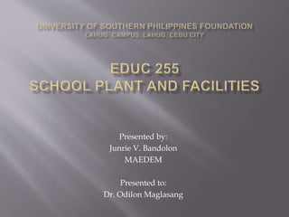 Presented by:
Junrie V. Bandolon
MAEDEM
Presented to:
Dr. Odilon Maglasang
 