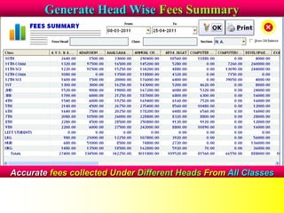Generate Head Wise Fees Summary
Accurate fees collected Under Different Heads From All Classes
 