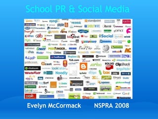 Evelyn McCormack       NSPRA 2008 School PR & Social Media 
