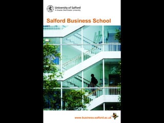 Salford Business School www.business.salford.ac.uk 