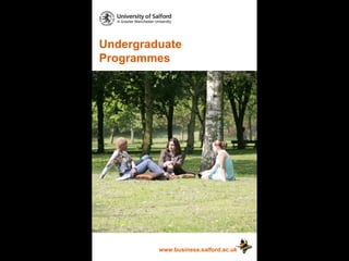 Undergraduate Programmes www.business.salford.ac.uk 