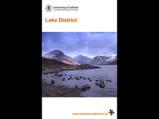 Lake District www.business.salford.ac.uk 