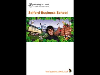 Salford Business School www.business.salford.ac.uk 