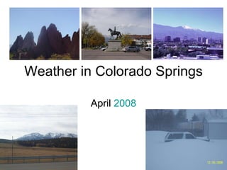 Weather in Colorado Springs April  2008 