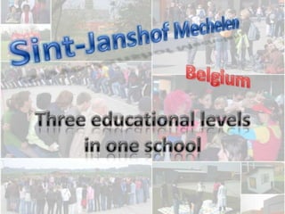 Sint-Janshof Mechelen Belgium Threeeducationallevels in one school 