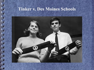 Tinker v. Des Moines Schools

 