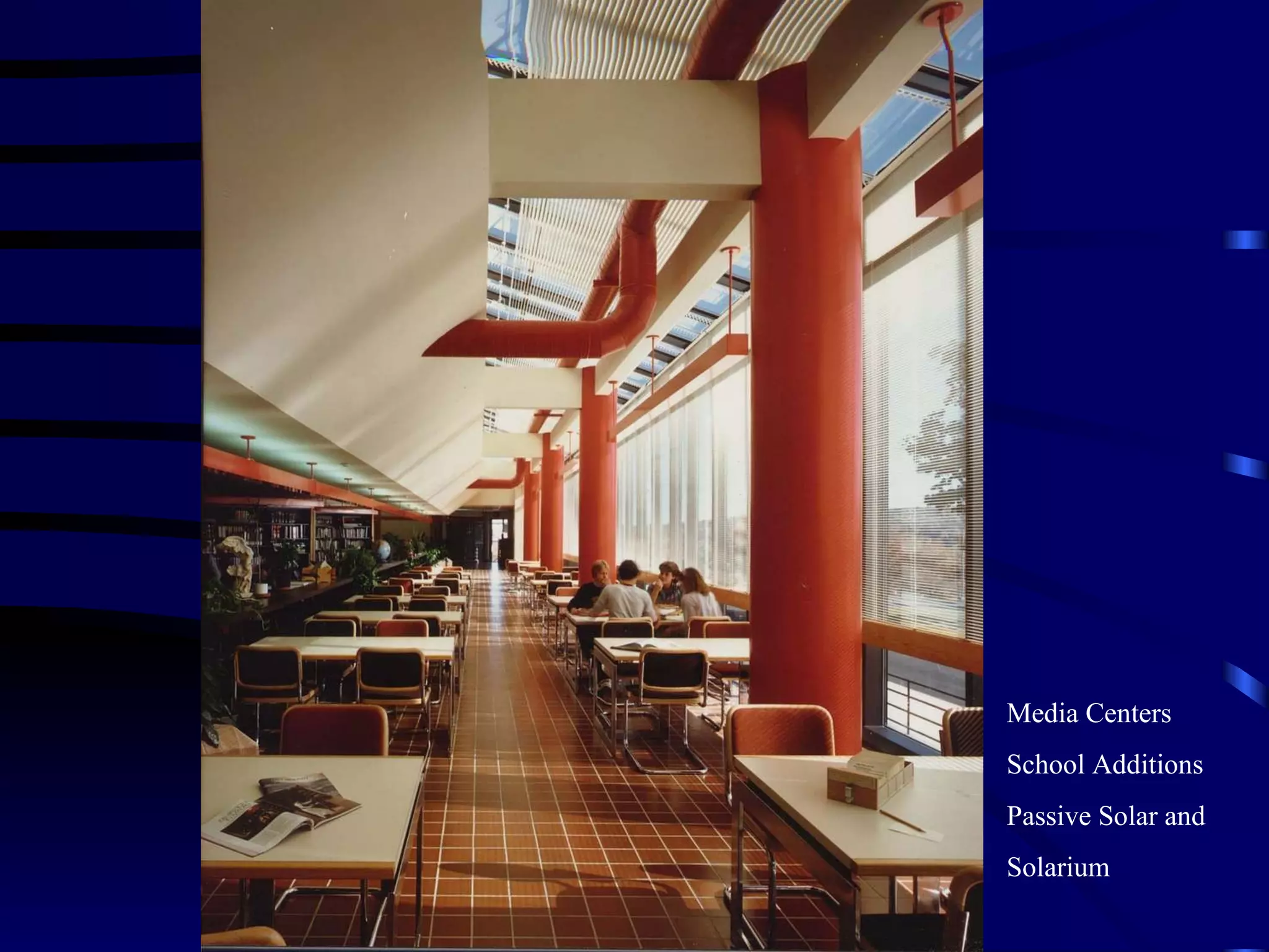 Media Centers School Additions Passive Solar and Solarium 