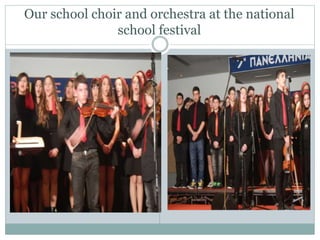 Our school choir and orchestra at the national
school festival
 