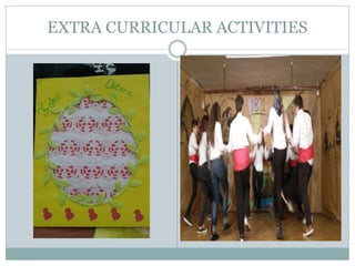 EXTRA CURRICULAR ACTIVITIES
 