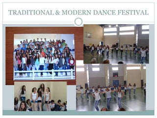 TRADITIONAL & MODERN DANCE FESTIVAL
 
